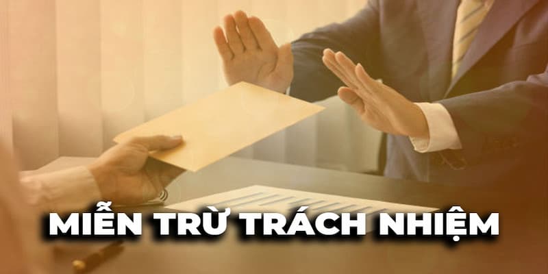Miễn trừ trách nhiệm Tầm quan trọng của miễn trừ trách nhiệm